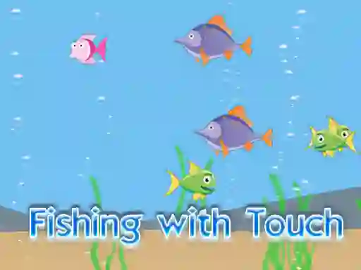 Gêm Fishing With Touch ar-lein