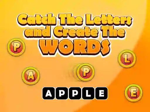 Gêm Catch The Letters And Create The Words ar-lein
