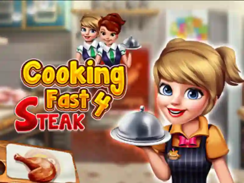 Gêm Cooking Fast 4 Steak ar-lein