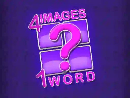 Gêm 4 Images 1 Word ar-lein