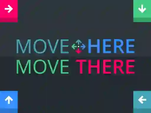 Gêm Move Here Move There ar-lein