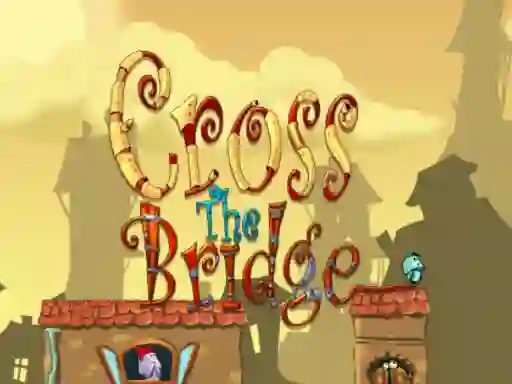 Gêm Cross the bridge ar-lein