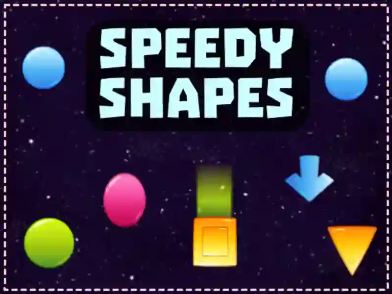 Gêm Speedy Shapes ar-lein