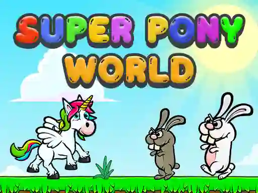Gêm Super Pony World ar-lein
