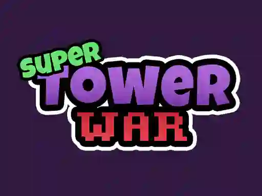 Gêm Super Tower Wars ar-lein