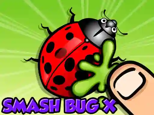 Gêm Smash Bugs X ar-lein