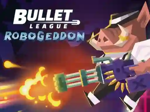 Gêm Bullet League Robogeddon ar-lein