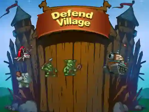 Gêm Defend Village ar-lein