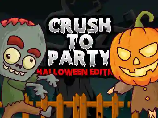 Gêm Crush to Party Halloween Edition ar-lein