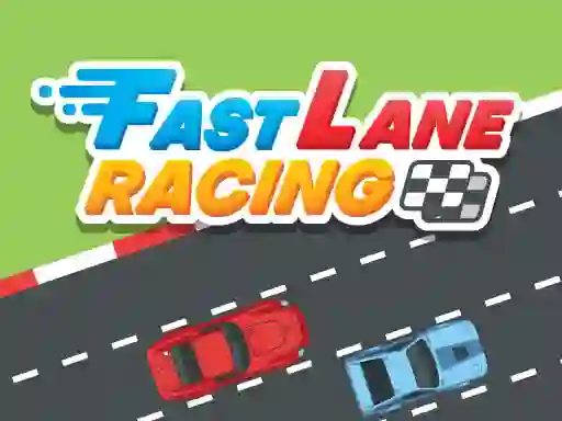 Gêm Fast Lane Racing ar-lein