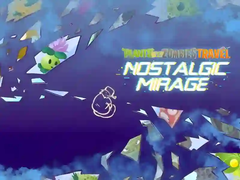Gêm Plants vs Zombies – Travel Nostalgic Mirage ar-lein