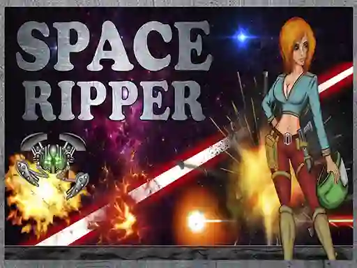 Gêm Space Ripper ar-lein