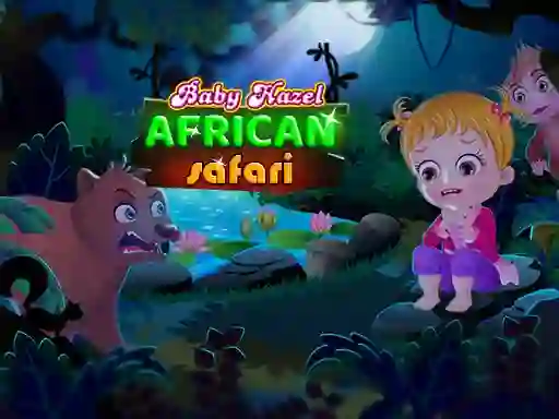 Gêm Baby Hazel: African safari ar-lein