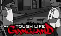 Gêm Tough Life Gangland ar-lein