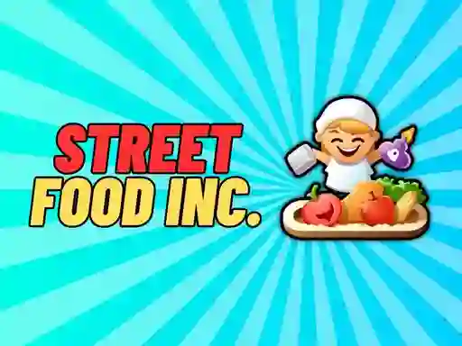 Gêm Street Food Inc ar-lein