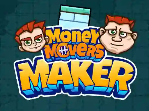 Gêm Money Movers Maker ar-lein