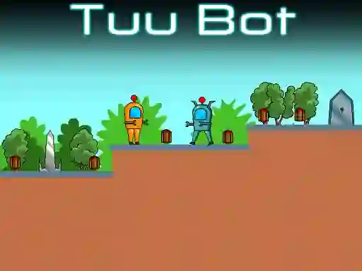 Gêm Tuu Bot ar-lein