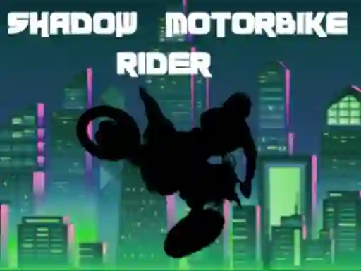 Gêm Shadow Motorbike Rider ar-lein