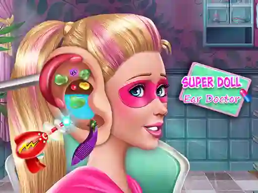 Gêm Super Doll Ear Doctor ar-lein