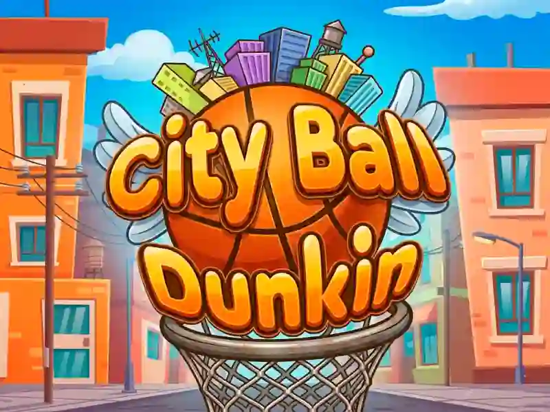 Gêm City Ball Dunkin ar-lein