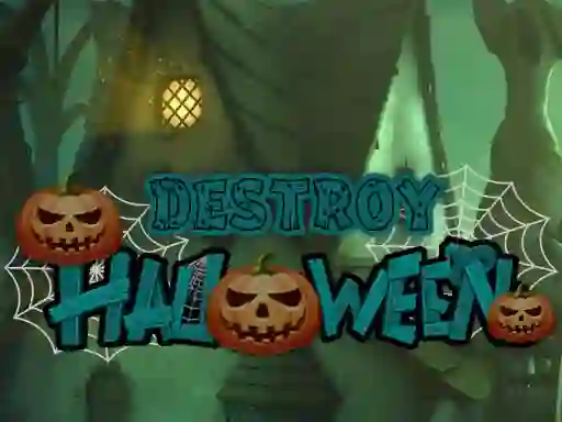 Gêm Destroy Halloween ar-lein