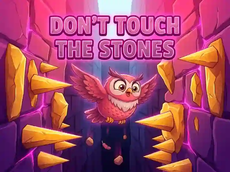 Gêm Don't Touch The Stones ar-lein