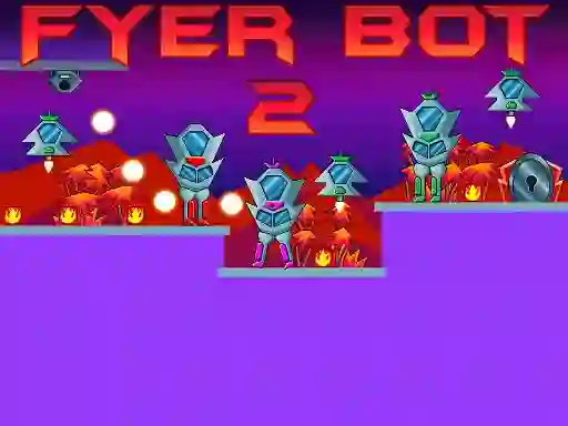 Gêm Fyer Bot 2 ar-lein