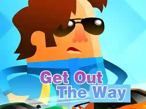 Gêm Get Out of The Way ar-lein
