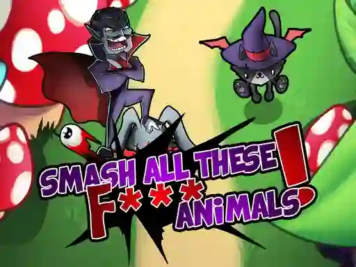 Gêm Smash all these F... animals ar-lein