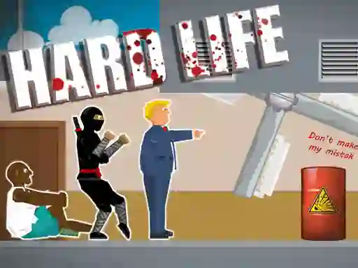 Gêm Hard Life ar-lein