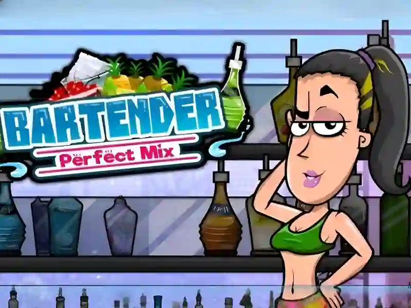Gêm Bartender Perfect Mix ar-lein