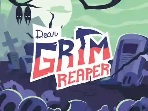 Gêm Dear Grim Reaper ar-lein
