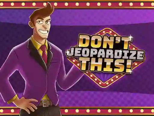 Gêm Don't Jeopardize This ar-lein