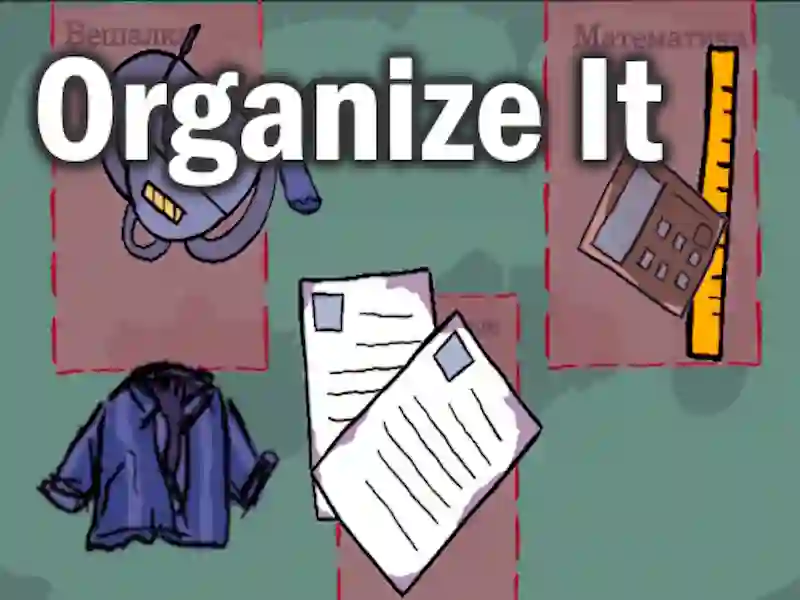 Gêm Organize It ar-lein