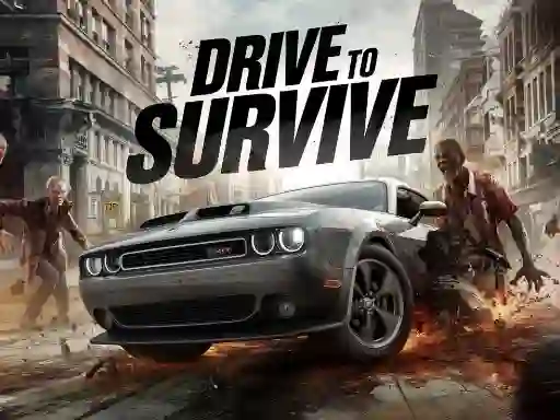 Gêm Drive To Survive ar-lein