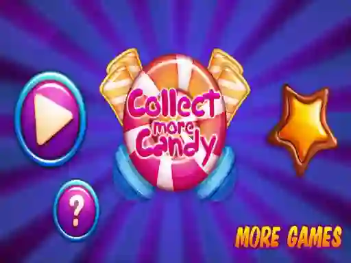 Gêm Collect More Candy ar-lein