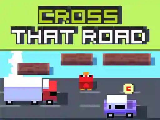 Gêm Cross That Road ar-lein