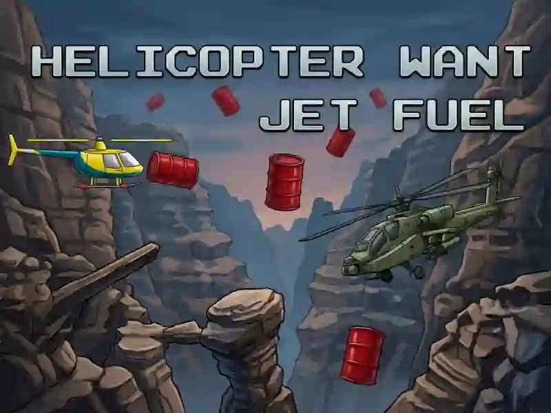 Gêm Helicopter Want Jet Fuel ar-lein