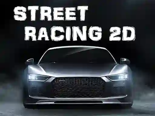 Gêm Street Racing 2d ar-lein
