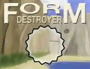 Gêm Form Destroyer ar-lein