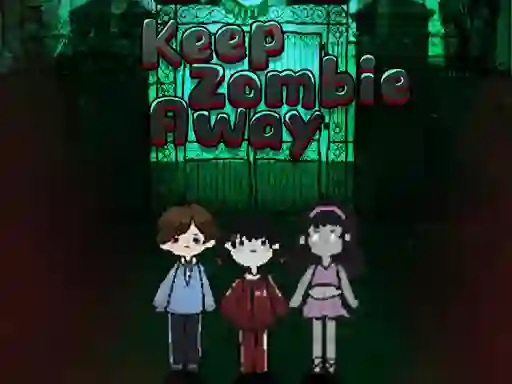 Gêm Keep Zombie Away ar-lein