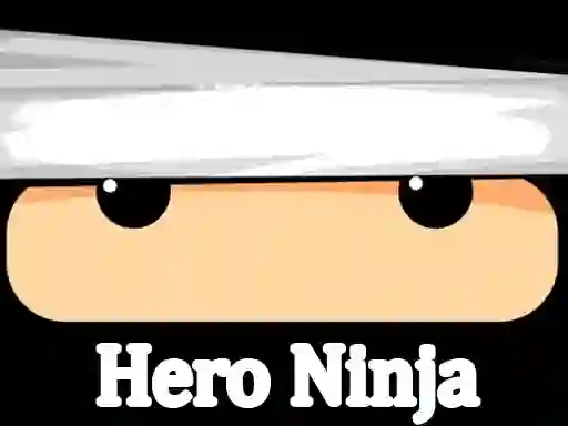 Gêm Hero Ninja ar-lein