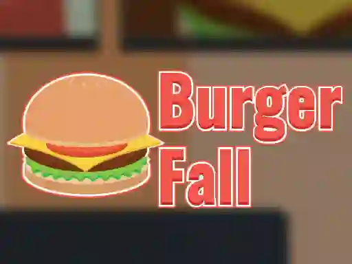 Gêm Burger Fall ar-lein