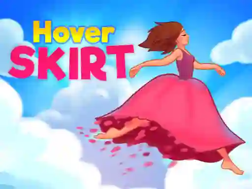 Gêm Hover Skirt ar-lein