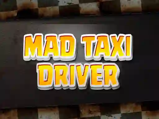 Gêm Mad Taxi Driver ar-lein