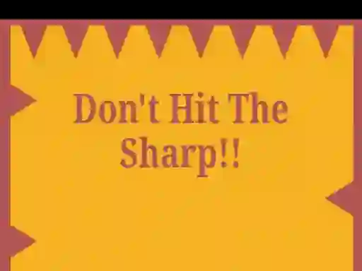 Gêm Don't Hit The Sharp ar-lein