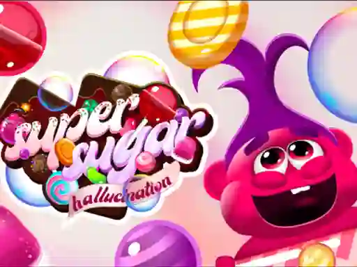 Gêm Super Sugar Hallucination ar-lein