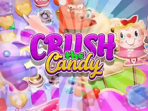 Gêm Crush The Candy ar-lein