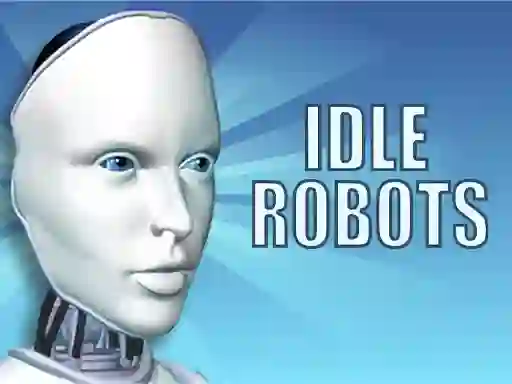 Gêm Idle Robots ar-lein