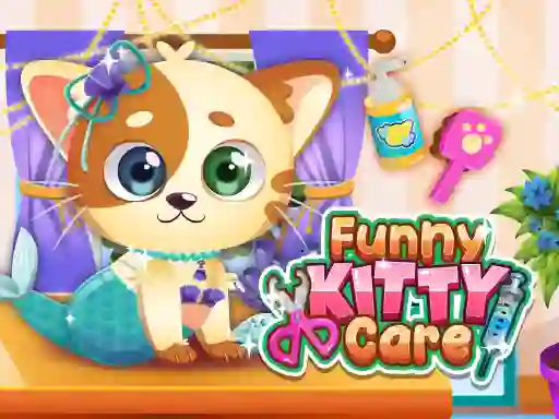 Gêm Funny Kitty Care ar-lein